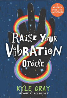 Raise Your Vibration Oracle Cards